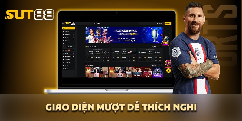 Giao diện mượt dễ thích nghi