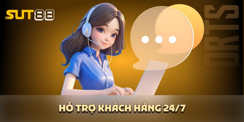 Hỗ trợ khách hàng 24 trên 7