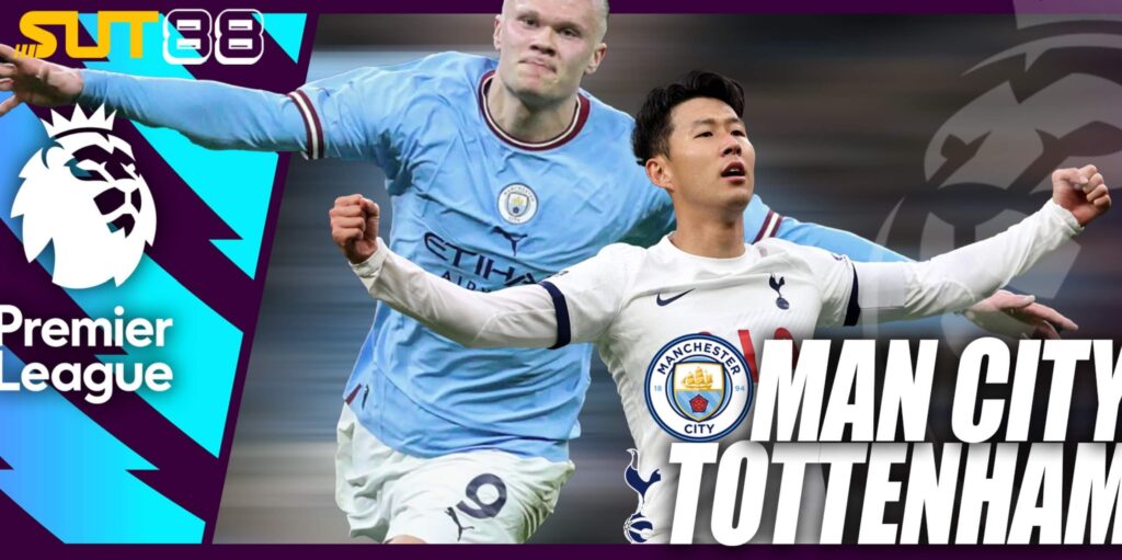Diễn biến chính Man City gặp Tottenham